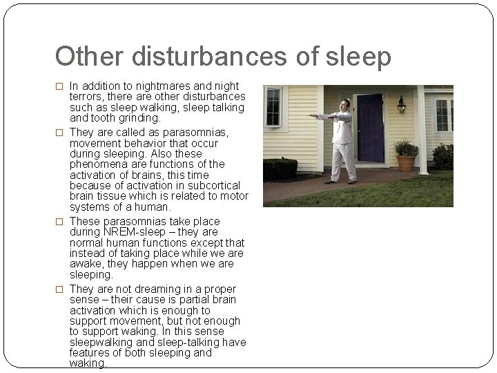 Other disturbances of sleep � In addition to nightmares and night terrors, there are