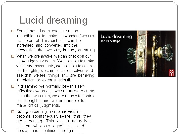 Lucid dreaming � Sometimes dream events are so incredible as to make us wonder