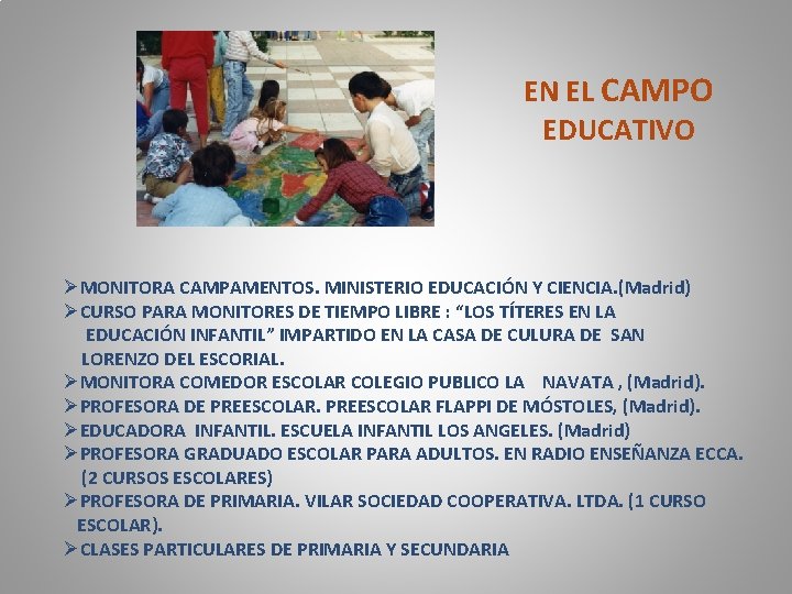 EN EL CAMPO EDUCATIVO ØMONITORA CAMPAMENTOS. MINISTERIO EDUCACIÓN Y CIENCIA. (Madrid) ØCURSO PARA MONITORES