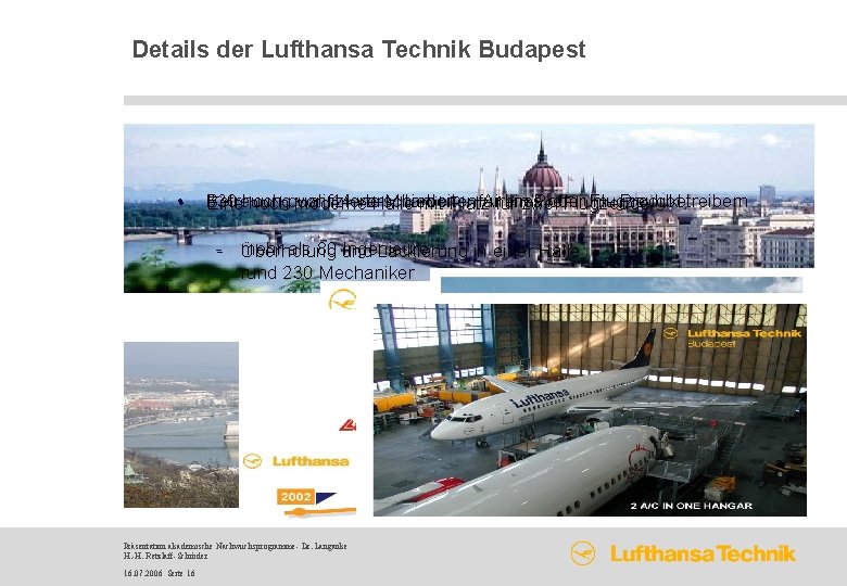 Details der Lufthansa Technik Budapest • Betreuung 330 von 14 verschiedenen Mitarbeiter für Airlines