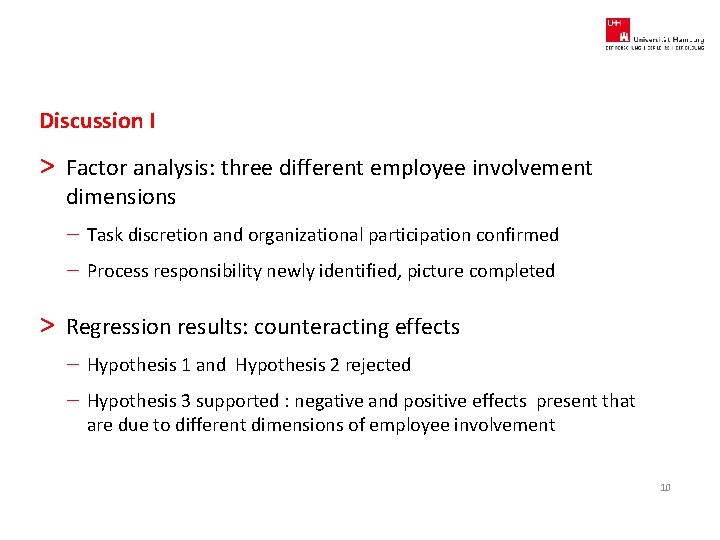 Discussion I > Factor analysis: three different employee involvement dimensions – Task discretion and