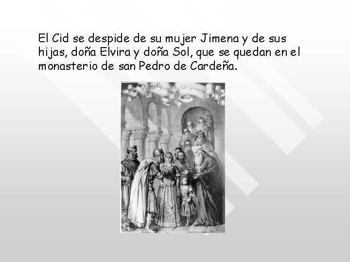 El Cid se despide de su mujer Jimena y de sus hijas, doña Elvira