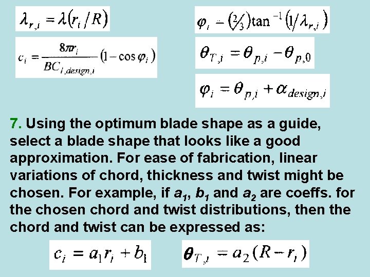 7. Using the optimum blade shape as a guide, select a blade shape that