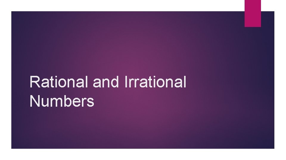 Rational and Irrational Numbers 