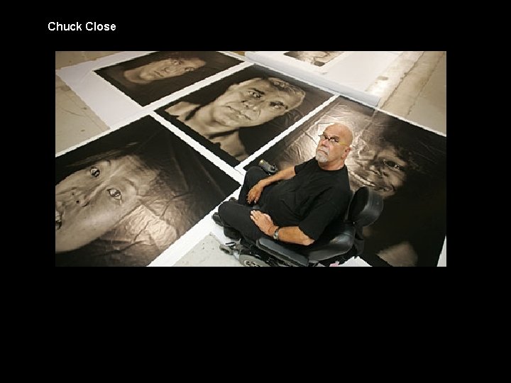 Chuck Close 