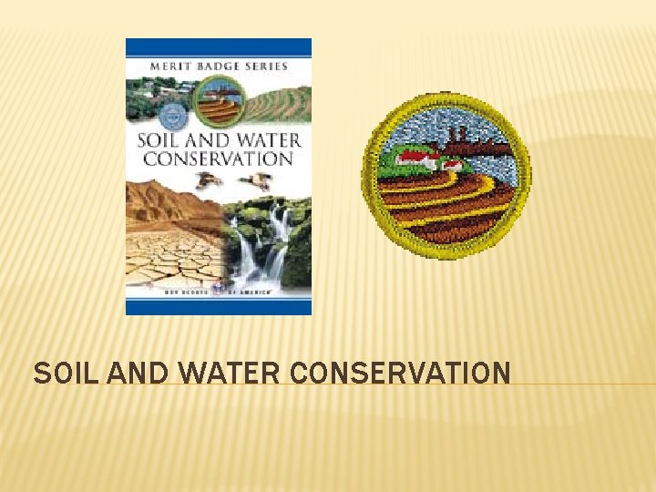 SOIL AND WATER CONSERVATION 