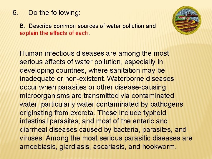6. Do the following: B. Describe common sources of water pollution and explain the