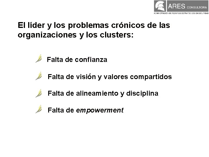 El líder y los problemas crónicos de las organizaciones y los clusters: Falta de El líder y los problemas crónicos de las organizaciones y los clusters: Falta de