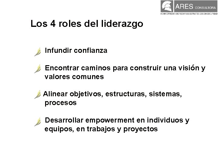 Los 4 roles del liderazgo Infundir confianza Encontrar caminos para construir una visión y Los 4 roles del liderazgo Infundir confianza Encontrar caminos para construir una visión y