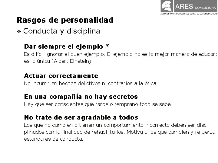 Rasgos de personalidad v Conducta y disciplina Dar siempre el ejemplo * Es difícil Rasgos de personalidad v Conducta y disciplina Dar siempre el ejemplo * Es difícil