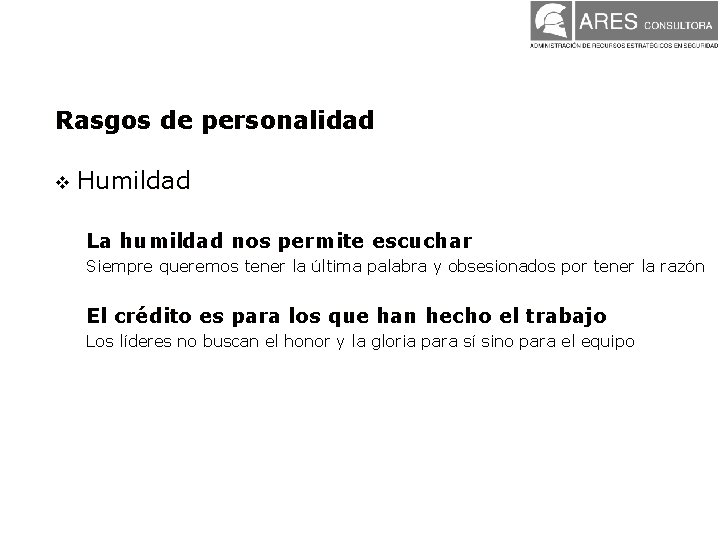 Rasgos de personalidad v Humildad La humildad nos permite escuchar Siempre queremos tener la Rasgos de personalidad v Humildad La humildad nos permite escuchar Siempre queremos tener la