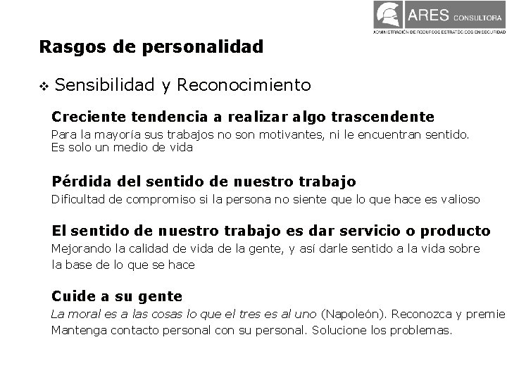 Rasgos de personalidad v Sensibilidad y Reconocimiento Creciente tendencia a realizar algo trascendente Para Rasgos de personalidad v Sensibilidad y Reconocimiento Creciente tendencia a realizar algo trascendente Para