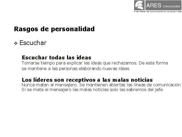 Rasgos de personalidad v Escuchar todas las ideas Tomarse tiempo para explicar las ideas Rasgos de personalidad v Escuchar todas las ideas Tomarse tiempo para explicar las ideas
