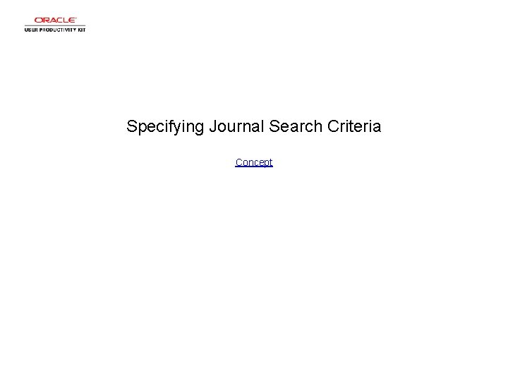 Specifying Journal Search Criteria Concept 