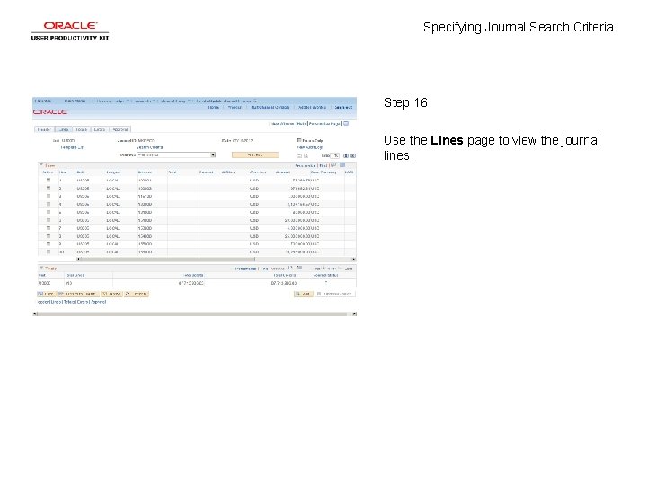 Specifying Journal Search Criteria Step 16 Use the Lines page to view the journal