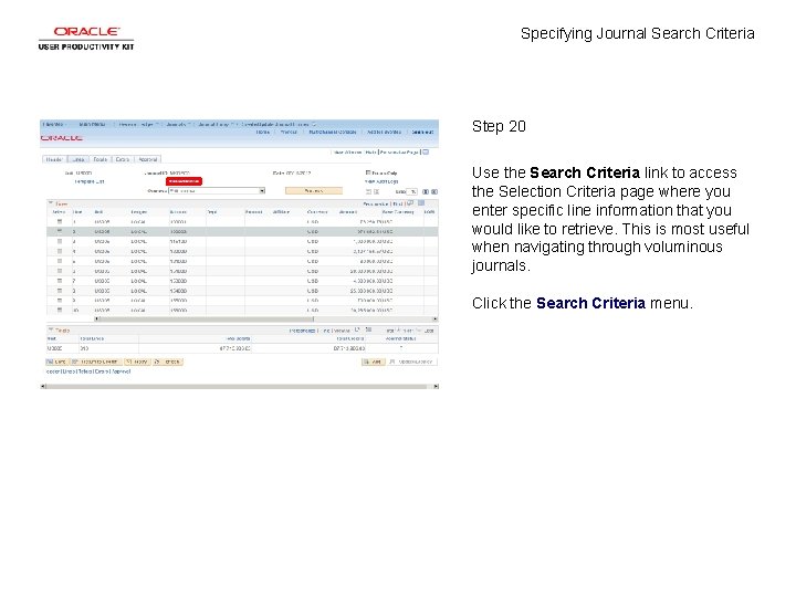 Specifying Journal Search Criteria Step 20 Use the Search Criteria link to access the