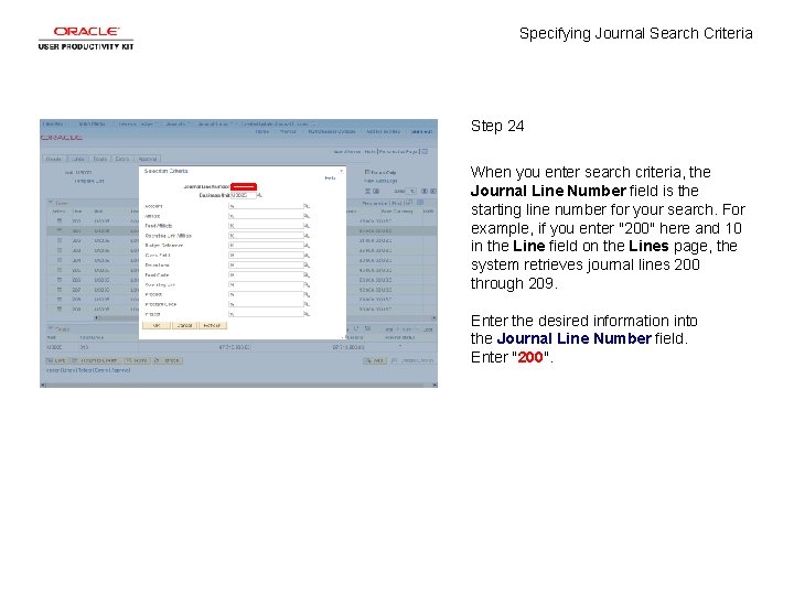 Specifying Journal Search Criteria Step 24 When you enter search criteria, the Journal Line