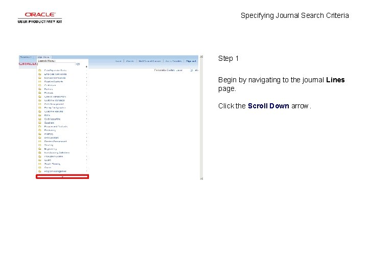 Specifying Journal Search Criteria Step 1 Begin by navigating to the journal Lines page.