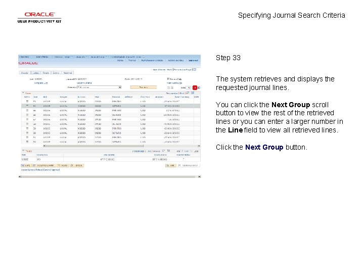 Specifying Journal Search Criteria Step 33 The system retrieves and displays the requested journal