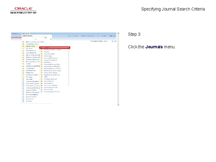 Specifying Journal Search Criteria Step 3 Click the Journals menu. 