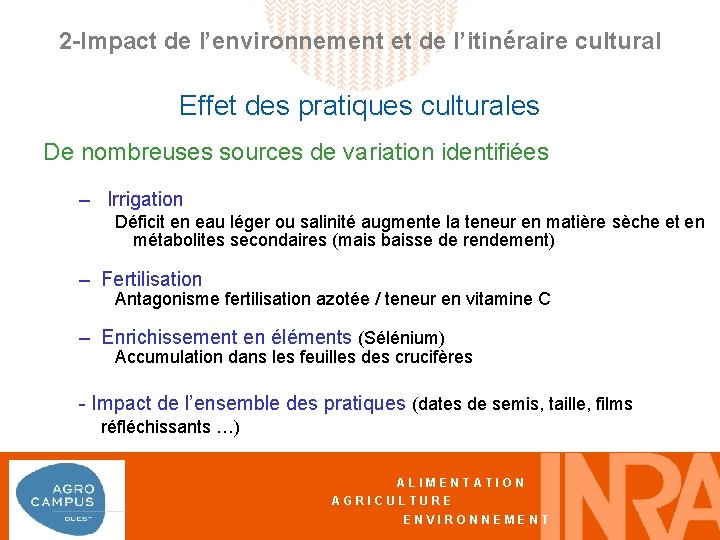 2 -Impact de l’environnement et de l’itinéraire cultural Effet des pratiques culturales De nombreuses