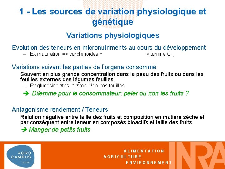 1 - Les sources de variation physiologique et génétique Variations physiologiques Evolution des teneurs