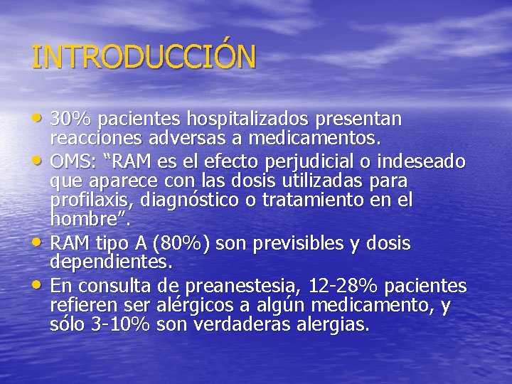 INTRODUCCIÓN • 30% pacientes hospitalizados presentan • • • reacciones adversas a medicamentos. OMS: