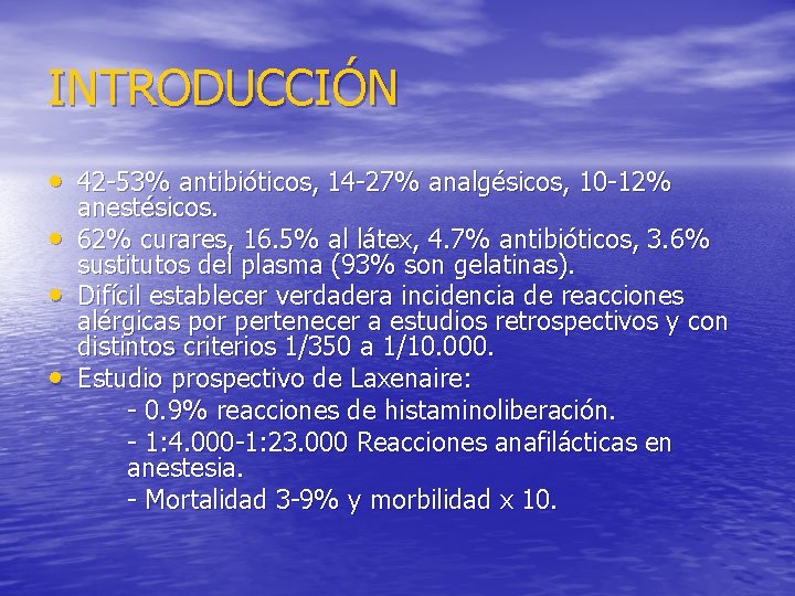 INTRODUCCIÓN • 42 -53% antibióticos, 14 -27% analgésicos, 10 -12% • • • anestésicos.