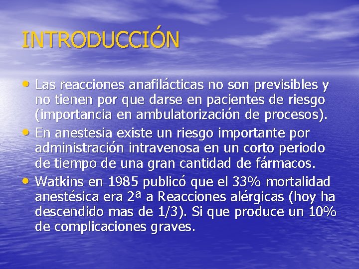 INTRODUCCIÓN • Las reacciones anafilácticas no son previsibles y • • no tienen por