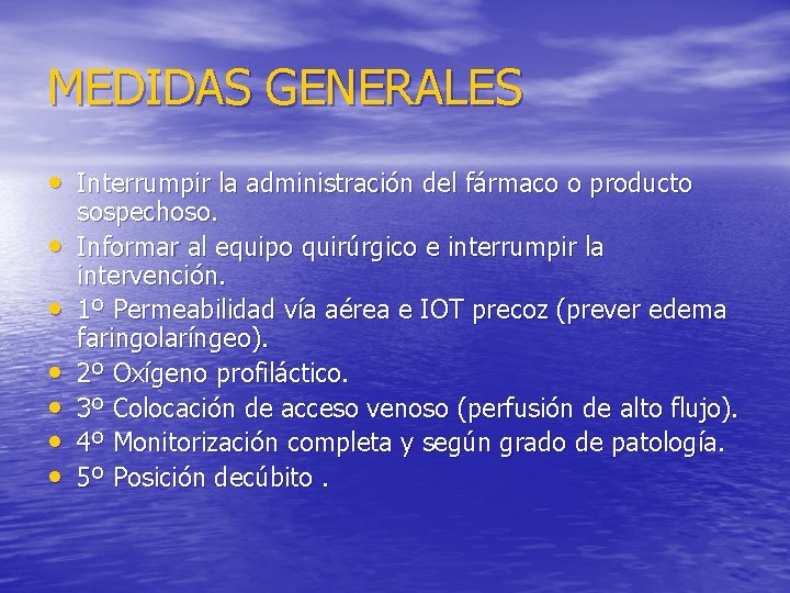 MEDIDAS GENERALES • Interrumpir la administración del fármaco o producto • • • sospechoso.