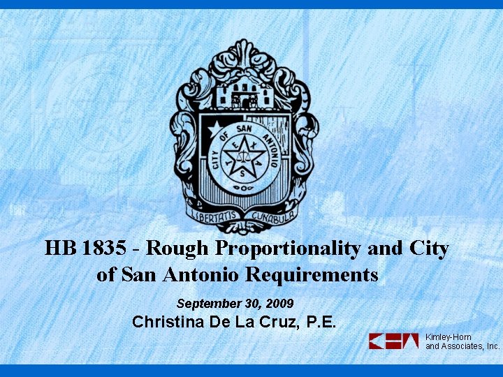 HB 1835 - Rough Proportionality and City of San Antonio Requirements September 30, 2009