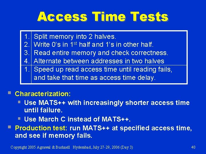 Access Time Tests 1. 2. 3. 4. 1. § § Split memory into 2