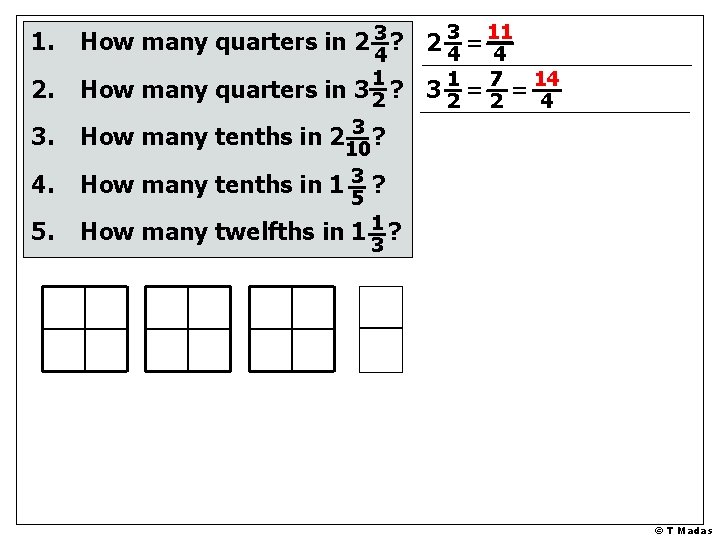 1. 3 11 How many quarters in 2 3 ? 2 4= 4 4