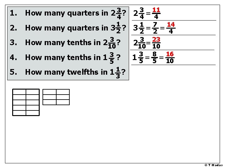 1. 3 11 How many quarters in 2 3 ? 2 4= 4 4