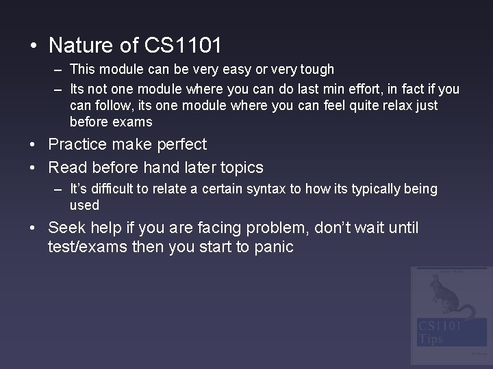 • Nature of CS 1101 – This module can be very easy or