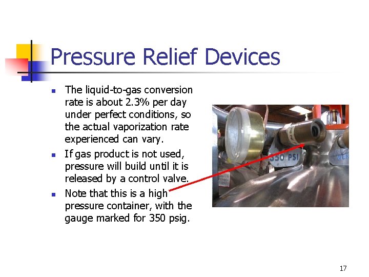 Pressure Relief Devices n n n The liquid-to-gas conversion rate is about 2. 3%