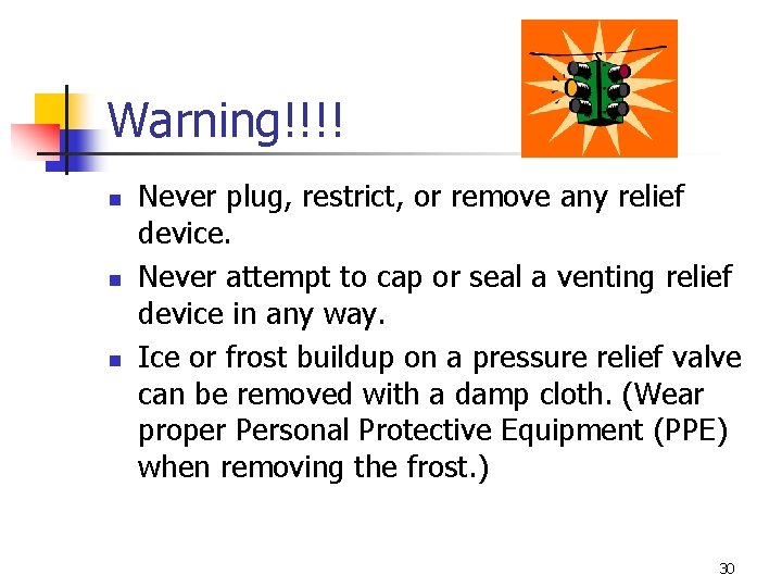Warning!!!! n n n Never plug, restrict, or remove any relief device. Never attempt