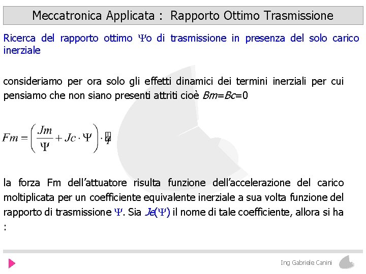 Meccatronica Applicata : Rapporto Ottimo Trasmissione Ricerca del rapporto ottimo Yo di trasmissione in