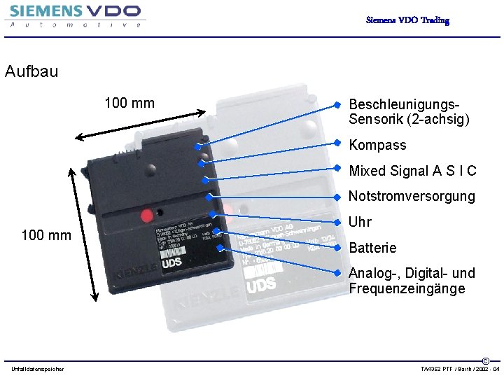 Siemens VDO Trading Aufbau 100 mm Beschleunigungs. Sensorik (2 -achsig) Kompass Mixed Signal A