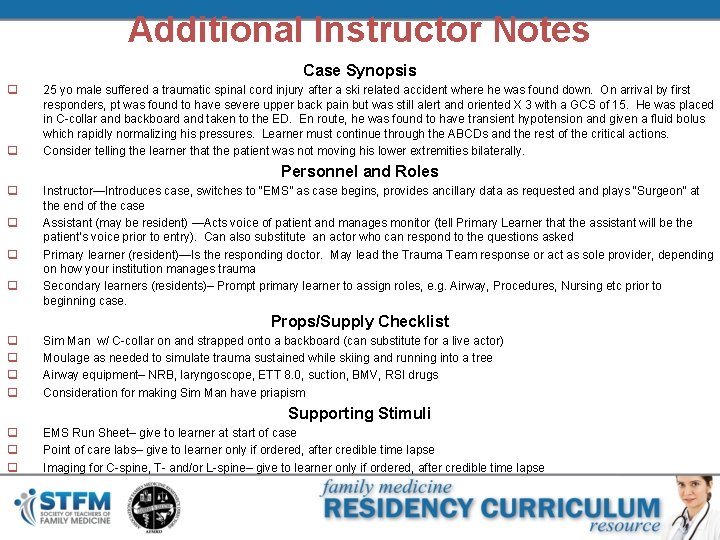 Additional Instructor Notes Case Synopsis q q 25 yo male suffered a traumatic spinal