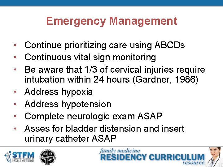 Emergency Management • Continue prioritizing care using ABCDs • Continuous vital sign monitoring •