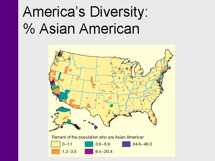 America’s Diversity: % Asian American America’s Diversity: % Asian American