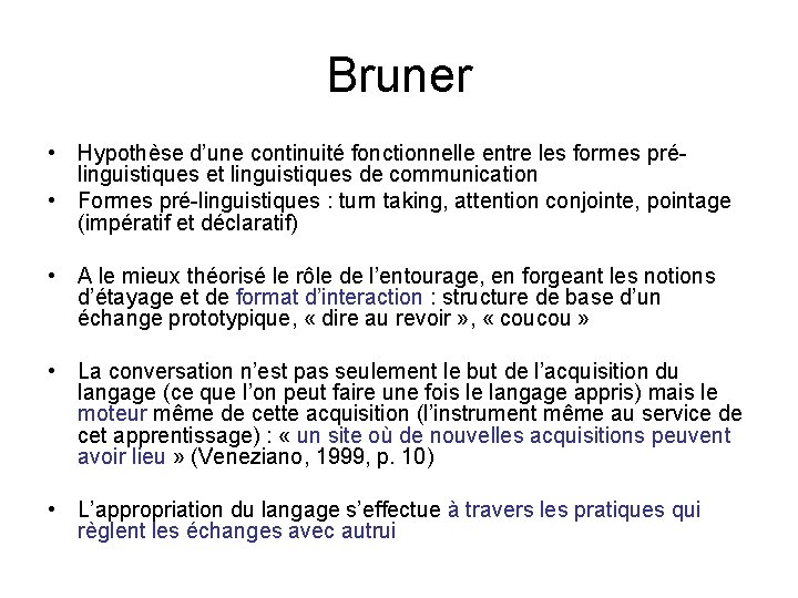 Bruner • Hypothèse d’une continuité fonctionnelle entre les formes prélinguistiques et linguistiques de communication