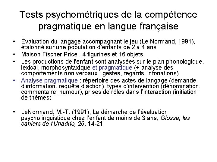 Tests psychométriques de la compétence pragmatique en langue française • Évaluation du langage accompagnant Tests psychométriques de la compétence pragmatique en langue française • Évaluation du langage accompagnant