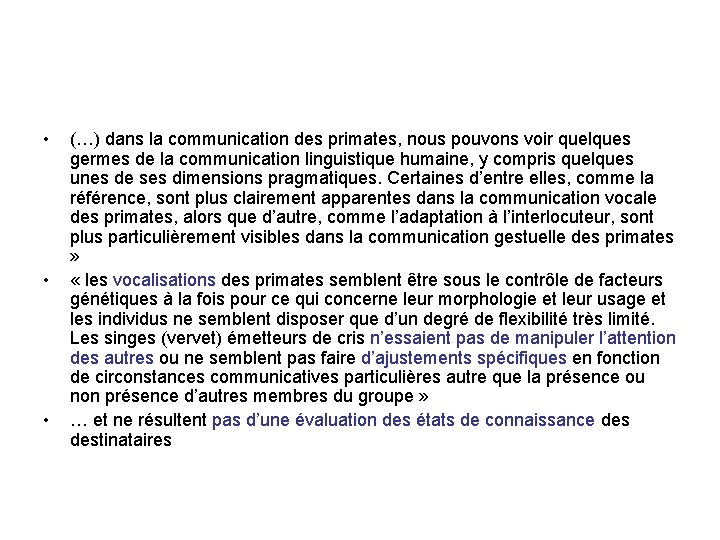  • • • (…) dans la communication des primates, nous pouvons voir quelques