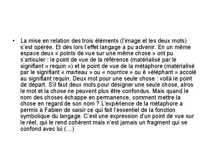  • La mise en relation des trois éléments (l’image et les deux mots)