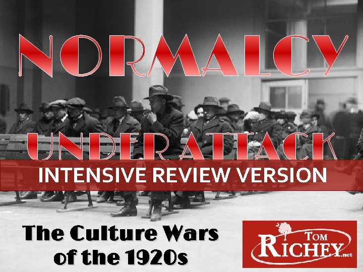 INTENSIVE REVIEW VERSION The Culture Wars of the 1920 s 