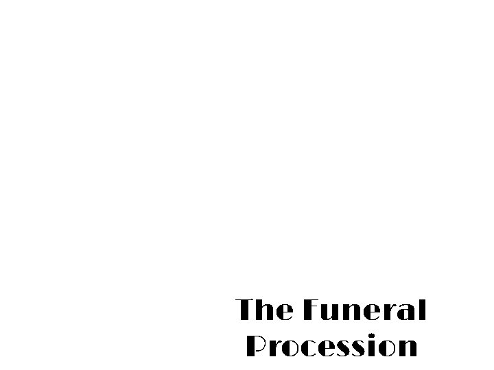 The Funeral Procession 