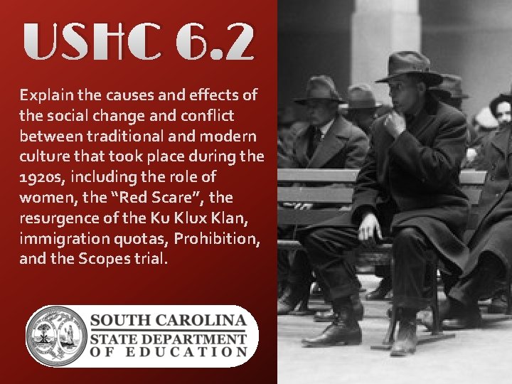 USHC 6. 2 Explain the causes and effects of the social change and conflict