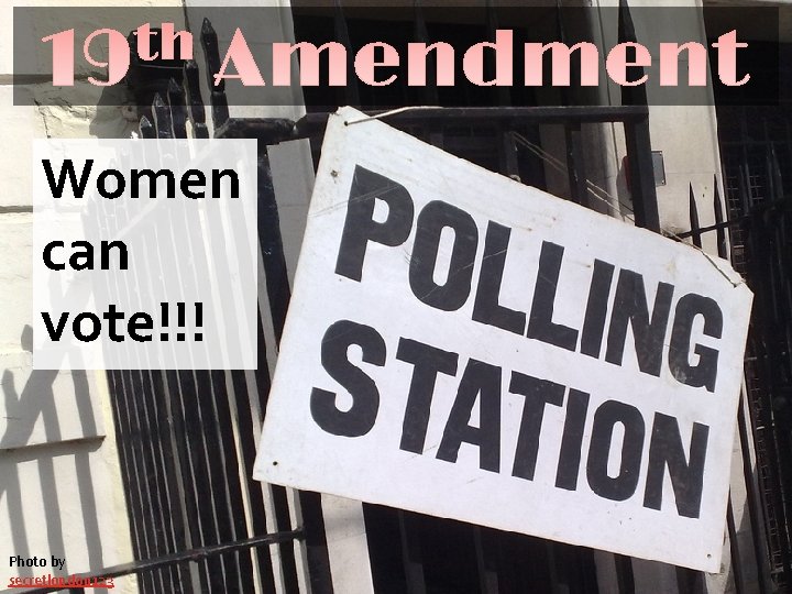 Women can vote!!! Photo by secretlondon 123 